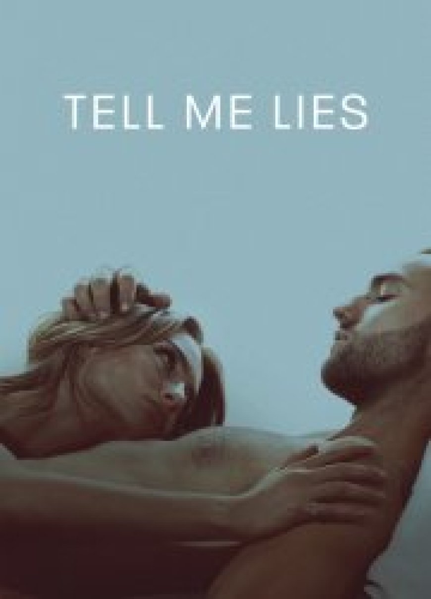 Must Watch: Tell Me Lies (2022)